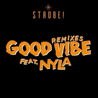 Good Vibe (Remixes) 專輯 Nyla