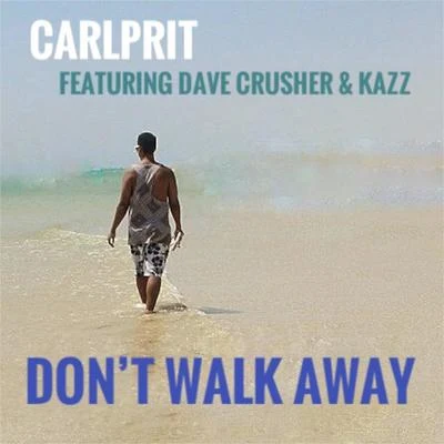 Dont Walk Away 專輯 Carlprit/Passion Pit/Vato Gonzalez/Passenger/Yolanda Be Cool