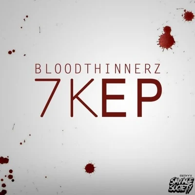 BloodThinnerz 7k EP