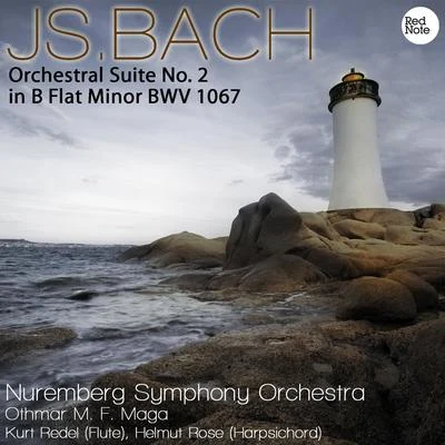 Bach: Orchestral Suite No.2 in B Minor BWV 1067 专辑 Othmar M. F. Maga/Welhelm Klepper/Nüremberg Symphony Orchestra/贝多芬