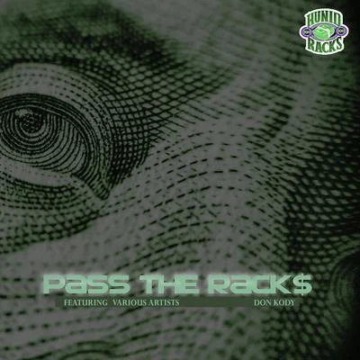 Pass The Racks 专辑 STATIK LNK/Don Kody