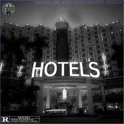 Hotels 專輯 Problem/Sage the Gemini/IamSu/Rich Homie/Trinidad Gangs