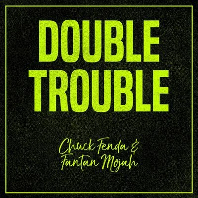 Double Trouble: Chuck Fenda and Fantan Mojah 專輯 Fantan Mojah