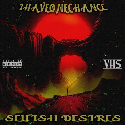 Selfish Desires 专辑 Ihaveonechance