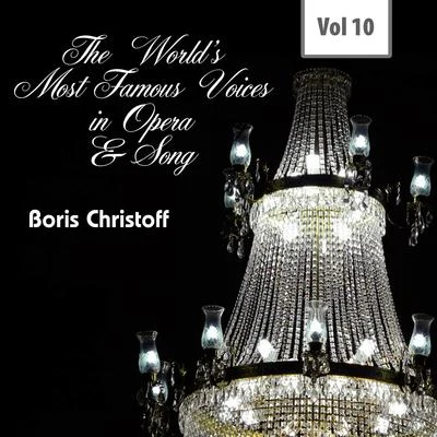 The Worlds Most Famous Voices in Opera & Song, Vol. 10 專輯 Boris Christoff