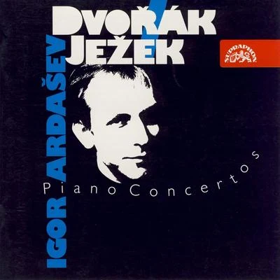 Dvořák & Ježek: Piano Concertos 專輯 Igor Ardasev