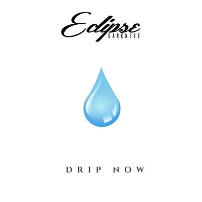 Drip Now 專輯 Prynce P/IQ Muzic/Tony Ballard Jr./Flower Child/Eclipse Darkness