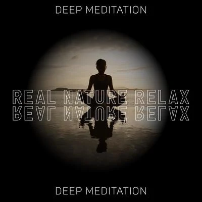 Real Nature Relax - Deep Meditation, Practice Yoga, Heal Your Mind 專輯 Natural Healing Music Zone