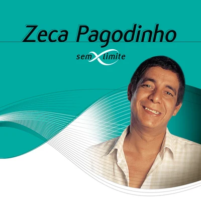 Sem Limite 专辑 Zeca Pagodinho/Época de Ouro/MPB-4/Sombrinha/Claudio Lins