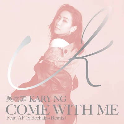 Come With Me (Sidechains Remix) 專輯 吳雨霏