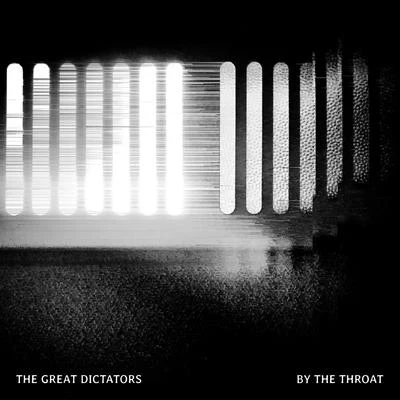 By the Throat 專輯 The Great Dictators