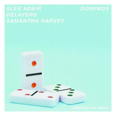 Dominos (James Bluck Remix) 專輯 Mr Sanka/Alex Adair/Cassian/Suede Brown/The Knocks