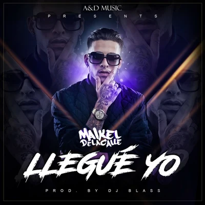 Llegué Yo 专辑 The Rudeboyz/Maikel Delacalle/Lyanno