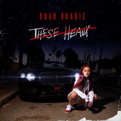 These Heaux 專輯 Bhad Bhabie/YBN Nahmir