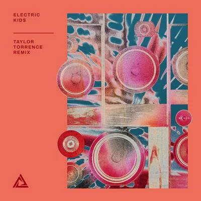 Electric Kids (Taylor Torrence Remix) 專輯 Linney/Schala/Danni Baylor/Disco Killerz/Emme