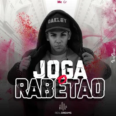 Joga o Rabetão 专辑 MC GR