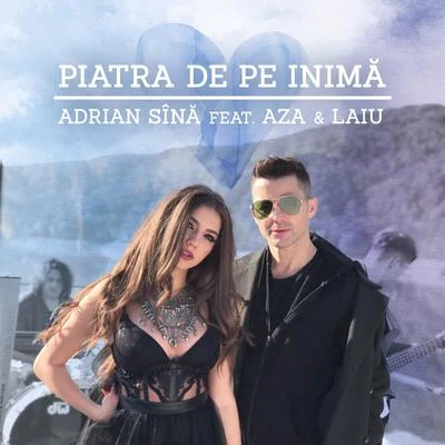 Adrian Sina Piatra de pe inima