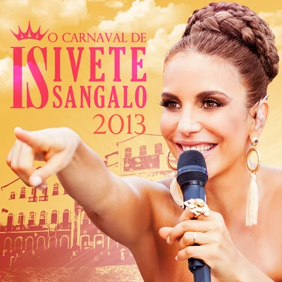 O Carnaval De Ivete Sangalo 2013 專輯 Ivete Sangalo