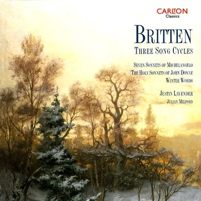 Britten: Three Song Cycles 專輯 Justin Lavender