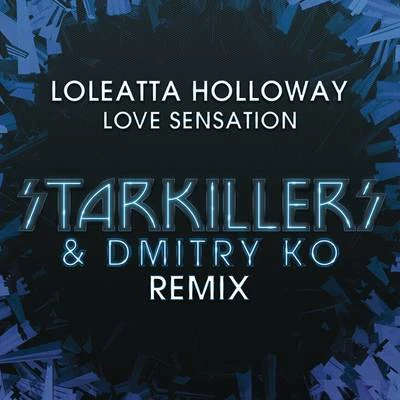 Loleatta Holloway Love Sensation (Starkillers & Dmitry KO Remix)