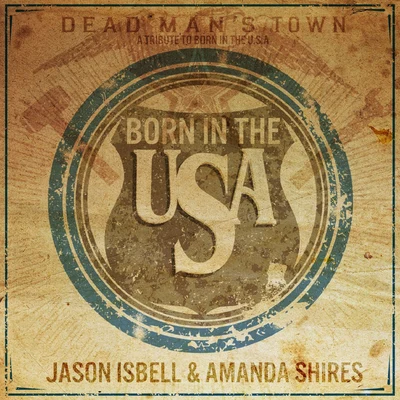 Born in the U.S.A. 專輯 Jason Isbell