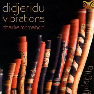 AUSTRALIA Charlie McMahon: Didjeridu Vibrations - Tjilatjila 專輯 Yomano/Charlie McMahon/Emdee