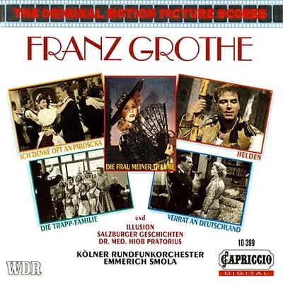 GROTHE, F.: Film Music (The Original Motion Pictures Scores) (Smola) 專輯 Emmerich Smola