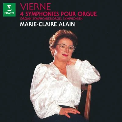 Vierne: 4 Symphonies pour orgue (À l'orgue de l'abbatiale Saint-Étienne de Caen) 專輯 Marie-Claire Alain/Ton Koopman/James Conlon/Rotterdams Philharmonisch Orkest