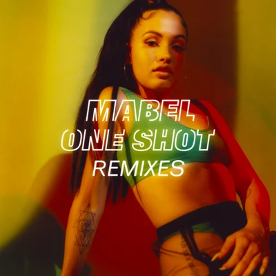 One Shot (Remixes) 专辑 Mabel