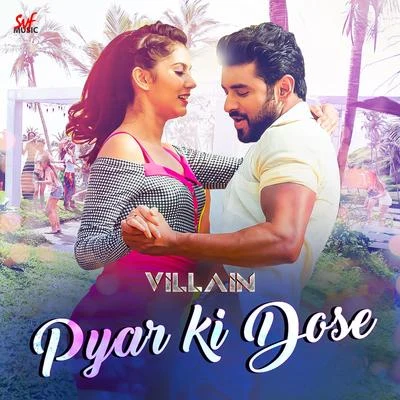 Armaan MalikRaaj AashooPayal Dev Pyar Ki Dose (From "Villain")