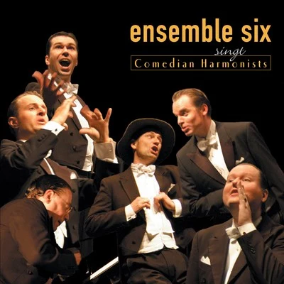 Ensemble Six Singt Comedian Harmonists 專輯 Ensemble Six