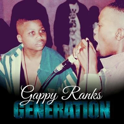 Generation 專輯 Gappy Ranks