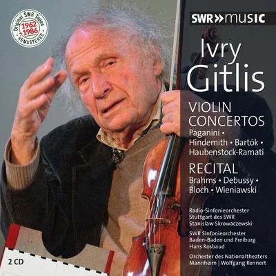 Violin Recital: Gitlis, Ivry - PAGANINI, N.HINDEMITH, P.BARTÓK, B.BRAHMS, J.DEBUSSY, C. (Original SWR Tapes 1962-1986 Remastered) 專輯 Eduard van Remoortel/Ivry Gitlis/Stanislaw Wislocki/Jean-claude Casadesus/Orchestre National de lOpéra de Monte-Carlo