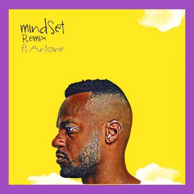 Mindset (feat. Antoine) (Remix) 專輯 Timomatic