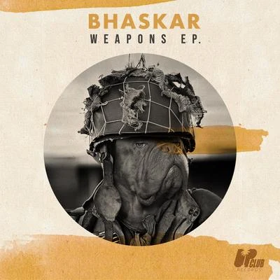 Weapons EP 專輯 Bhaskar