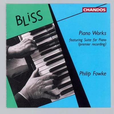 BLISS, A.: Piano Music (Fowke) 專輯 Philip Fowke