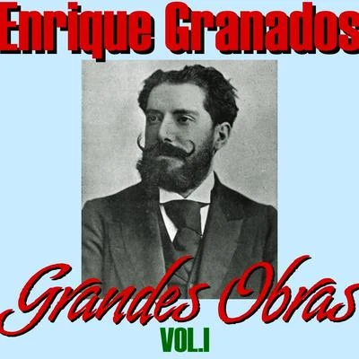 Enrique Granados Grandes Obras Vol.I 專輯 Enrique Granados/Franz Schubert/Ludovico Einaudi/Nicolas Flagello/Ralph Vaughan Williams