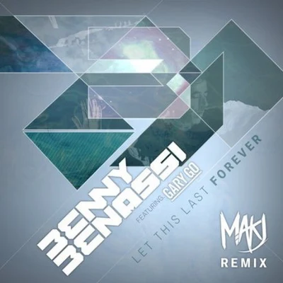 Benny Benassi Let This Last Forever (MAKJ Remix)