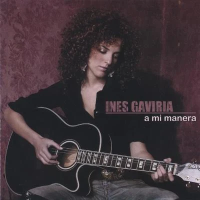 A Mi Manera 专辑 Inés Gaviria