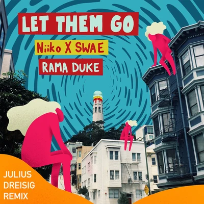 Let Them Go (Julius Dreisig Remix) 專輯 Niiko x SWAE