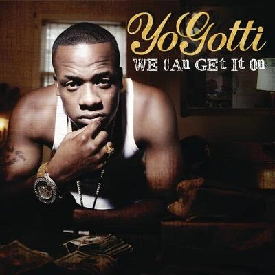 Yo Gotti We Can Get It On