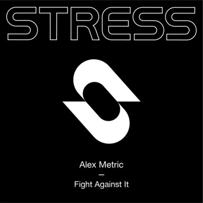 Fight Against It 專輯 Alex Metric