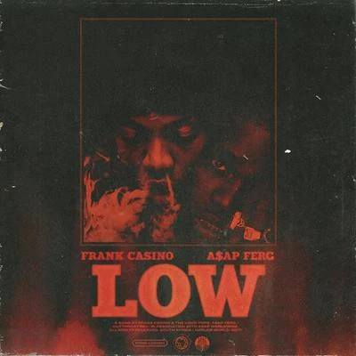 Low (feat. A$ap Ferg) 专辑 A$AP Ferg