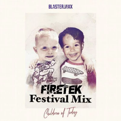 FiretekChris & Evan Children Of Today (Firetek Festival Mix)