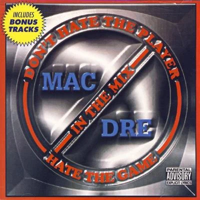 Dont Hate The Player, Hate The Game 專輯 Mac Dre