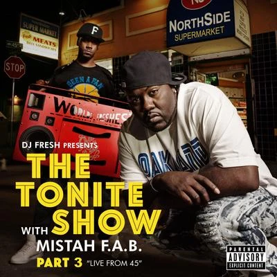 The Tonite Show with Mistah F.A.B., Pt. 3: Live from 45 专辑 Mistah F.A.B.