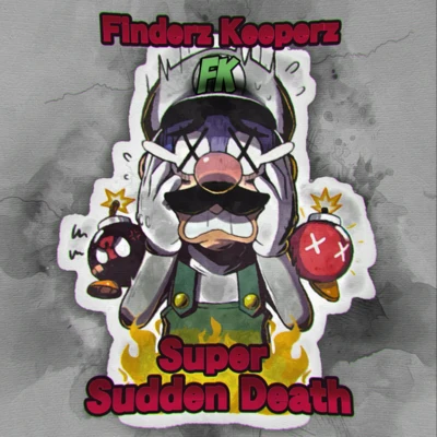 Super Sudden Death 專輯 Finderz Keeperz