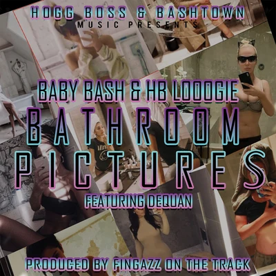 Bathroom Pictures (feat. Dequan) 专辑 Baby Bash/Paul Wall