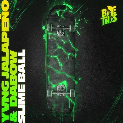 Slime Ball 專輯 The Oshi/Dabow/Hendrik Joerges/Jon Casey/AEDFX