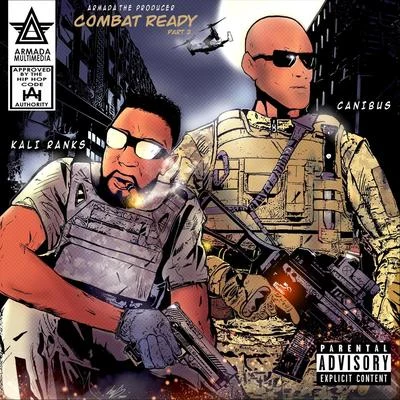 Combat Ready, Pt. 2 (feat. Canibus & Kali Ranks) 专辑 Evo Python/Armada the Producer